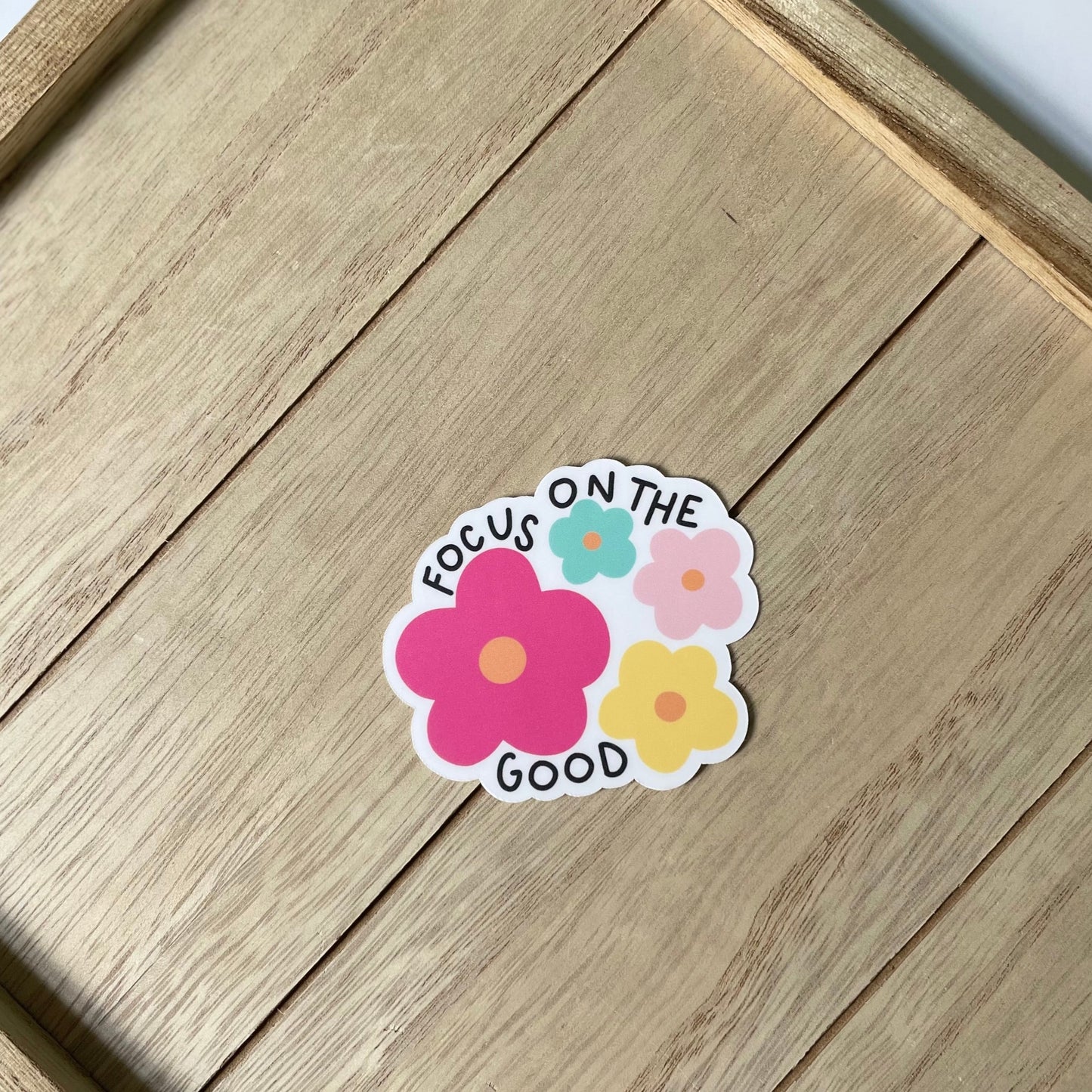 Focus on the Good Sticker