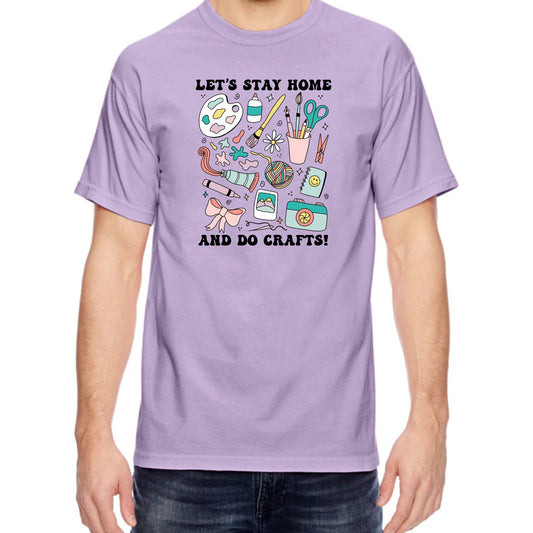 Stay Home and Craft Shirt