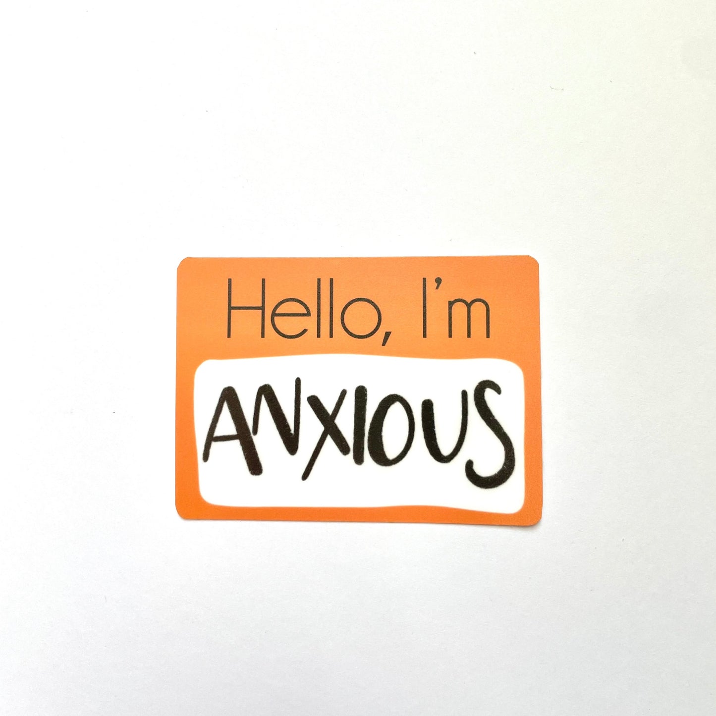 Hello I'm Anxious Sticker