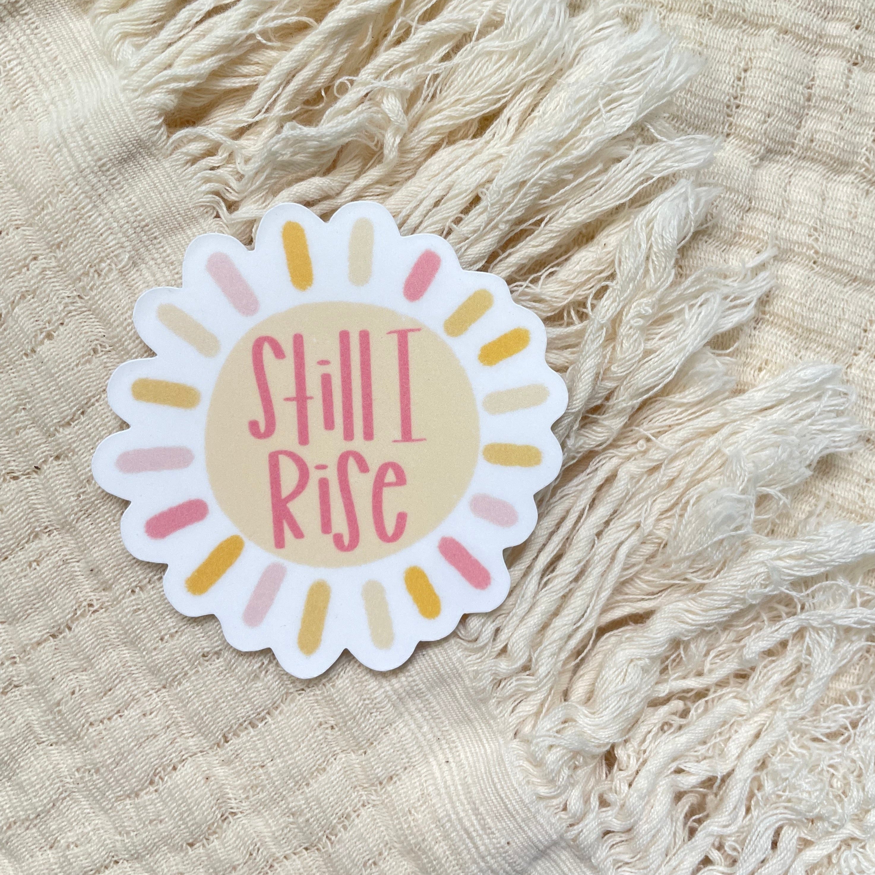 Still I Rise Sticker – Created to Heal