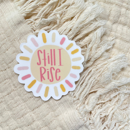 Still I Rise Sticker